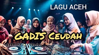 Lagu Aceh Enak Didengar, Gadis Ceudah - Lirik Video Dijewer