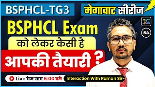 BSPHCL TG3 | Exam को लेकर कैसी है आपकी तैयारी? | Interaction with Raman Sir