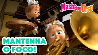 Masha e o Urso 👱‍♀️🐻 🤭 Mantenha o foco! 😜 🌿 Coleção de desenhos animados