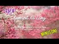 Kumapit Ka Lang - ASOP TV 2016 (Karaoke)(Minus One)