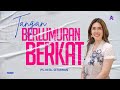 Tangan Berlumuran Berkat - Ps. Nita Setiawan