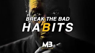 ONE OF THE BEST MOTIVATIONAL VIDEOS EVER - BREAK YOUR HABITS