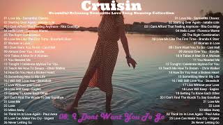 Cruisin Beautiful Relaxing Romantic Love Song Nonstop Collection