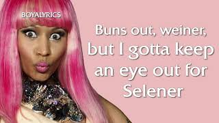 Nicki Minaj - Beauty and a Beat [Verse - Lyrics] (but i gotta keep an eye out for selener)
