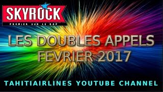 DOUBLE APPEL DE SKYROCK FEVRIER 2017 \u0026 BONUS