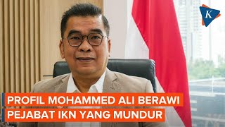 Profil Mohammed Ali Berawi, Pejabat IKN yang Mengundurkan Diri