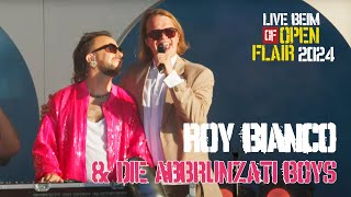 Roy Bianco \u0026 Die Abbrunzati Boys - Quanto Costa -  live @ OPEN FLAIR 2024