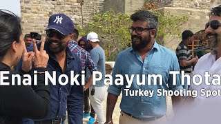Enai Noki Paayum Thota‬ - Turkey Shooting Spot | Dhanush | Gautham Vasudev Menon