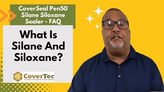 What Is Silane And Siloxane? CoverSeal Pen50® FAQ video - CoverTec Products