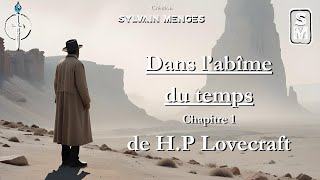 Dans l'abîme du temps — Chapitre 1