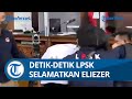 Momen Gerak Cepat LPSK Selamatkan Bharada E saat Pengunjung Ricuh, Richard Sampai Bingung