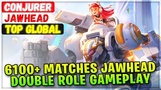 6100+ Matches Jawhead Double Role Gameplay [ Top Global Jawhead ] Conjurer - Mobile Legends Build