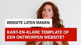 Een kant-en-klare template website of ontworpen website laten maken?