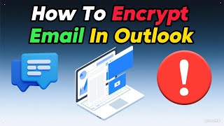 How To Encrypt Email In Outlook