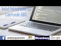 Valid Palindrome II | Leetcode 680 | FAANG Interview Question
