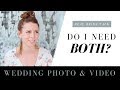 Do I need wedding videography AND photography? A real bride shares her experience.