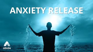 Let Go Of Anxiety - Soak In The Peace Of Christ