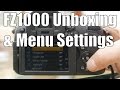 Panasonic DMC FZ1000 unboxing, settings and shortcomings (4K)