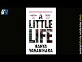 A little life by Hanya Yanagihara full Audiobook | A little life Audiobook