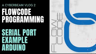 Easy Serial Port Communication Using Flowcode ARDUINO