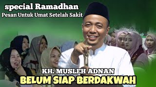 Special Ramadhan Ceramah Terbaru || KH MUSLEH ADNAN Perdana Di Bondowoso Setelah Sakit