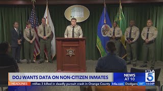 DOJ wants data on non-citizen inmates