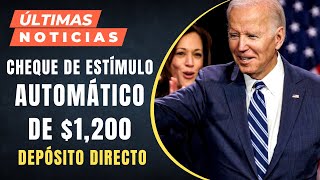 🔴CHEQUE DE ESTÍMULO AUTOMÁTICO DE $1,200 - DEPÓSITO DIRECTO - ENORME AUMENTO MENSUAL