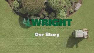 Wright Landscape Services - Our Story