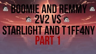 BOOMIE AND REMMY 2V2 VS STARLIGHT AND T1FF4NY (part 1)