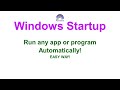 How to make any browser or program open automatically on windows startup