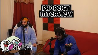 #DAPOD EPISODE 27 | PHOREIGN INTERVIEW