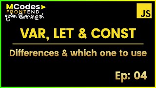 Difference between JavaScript Var, Let & Const : All you need to know (in Sinhala)