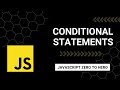 JavaScript Conditional Statements: A Beginner's Guide to Mastering JavaScript from Zero to Hero