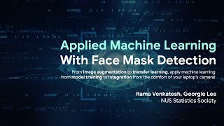 NUS Statistics Society - Applied Machine Learning with Face Mask Detection