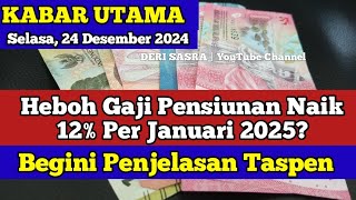 Heboh Gaji Pensiunan Naik 12% Per Januari 2025?,  Begini Penjelasan Taspen