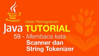 Belajar Java [Dasar] - 59 - Scanner dan String Tokenizer