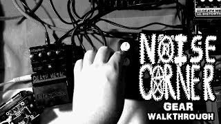 Harsh Noise Gear Walkthrough // Pedals, Contact Mics, Tape Loops, \u0026 More!