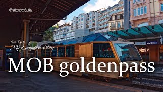 [Swiss Train] Goldenpass From Montreux to Zweisimmen, Passenger's view FHD