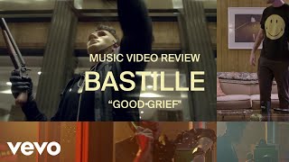 Bastille - Good Grief (Music Video Review)