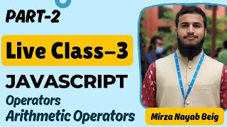 Live Class 3 (Part 2) | JavaScript Arithmetic Operators Explained | Learn JavaScript Basics