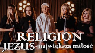 RELIGION - JEZUS - NAJWIĘKSZA MIŁOŚĆ - Uwielbienie