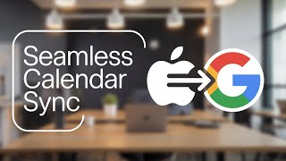 How To Sync Apple Calendar With Google Calendar (2026 Update)