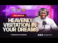 DECLARATION - HEAVENLY  VISITATION IN YOUR DREAMS