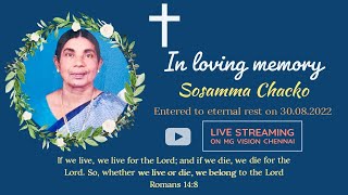 Funeral Service of Mrs. Sosamma Chacko (76 Years) || At Home || 31 August 2022