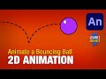 How to Animate a Bouncing Ball in Adobe Animate CC 2021. Beginner tutorial