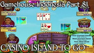 Gamehouse Indonesia Episode 81 : Casino Island To Go