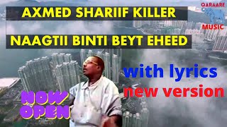 LYRICS NAAGTII BINTI BEYD EHEEDE AXMED SHARIIF KILLER