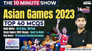 Asian Games 2023 Top 40 MCQs | Static GK & Current Affairs By Ashutosh Sir