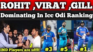 IND Players Dominating in Icc Odi Ranking 😱 | Rohit ,Virat Gill , Iyer in Top 10 | Pak Reactions