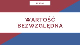 Liceum. Klasa I. Wartość bezwzględna